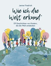 Wie ich die Welt erkund&apos;