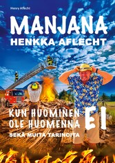 Henkka Aflecht - Manjana - Kun huominen EI ole huomenna