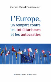 L&apos;Europe, un rempart contre les totalitarismes et les autocraties