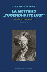 La Mettries 'tugendhafte Lust'