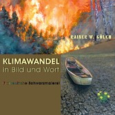 Klimawandel in Bild und Wort