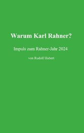 Warum Karl Rahner?