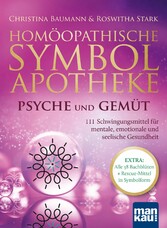 Homöopathische Symbolapotheke - Psyche und Gemüt