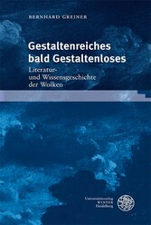 Gestaltenreiches bald Gestaltenloses