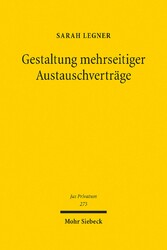 Gestaltung mehrseitiger Austauschverträge