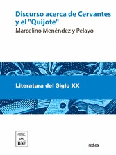 Discurso acerca de Cervantes y el 'Quijote' : leído en la Universidad Central en 8 de mayo de 1905