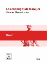 Los enemigos de la mujer : (novela)