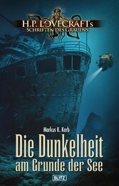 Lovecrafts Schriften des Grauens 43: Die Dunkelheit am Grunde der See