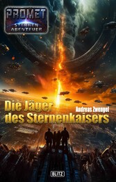 Raumschiff Promet - Sternenabenteuer 11: Die Ja?ger des Sternenkaisers