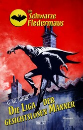 Die schwarze Fledermaus 63: Die Liga der gesichtslosen Ma?nner