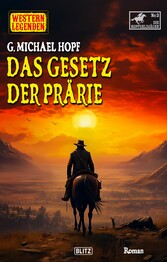 Western Legenden 73: Das Gesetz der Pra?rie