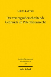 Der vertragsüberschreitende Gebrauch im Patentlizenzrecht