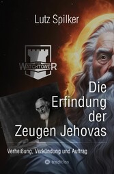 Die Erfindung der Zeugen Jehovas