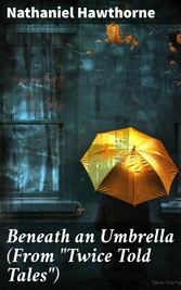 Beneath an Umbrella (From 'Twice Told Tales')