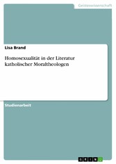 Homosexualität in der Literatur katholischer Moraltheologen