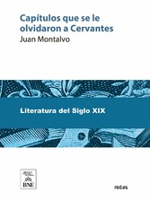 Capítulos que se le olvidaron a Cervantes : ensayo de imitación de un libro inimitable