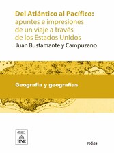 Del Atlántico al Pacífico apuntes e impresiones de un viaje a través de los Estados Unidos