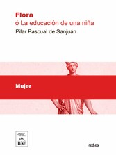 Flora ó la educación de una niña