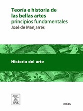 Teoría e historia de las bellas artes principios fundamentales