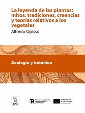 La leyenda de las plantas Mitos, tradiciones, creencias y teorías relativos á los vegetales