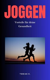 Joggen - Vorteile für deine Gesundheit