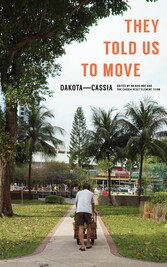 They Told Us To Move: Dakota-Cassia