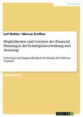 Möglichkeiten und Grenzen des Financial Planning in der Vermögensverwaltung und -beratung