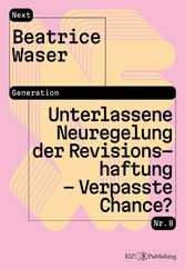 Unterlassene Neuregelung der Revisionshaftung - Verpasste Chance?