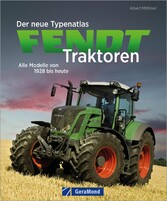 Der neue Typenatlas Fendt Traktoren