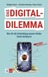 Das Digital-Dilemma: Was für die Entwicklung unserer Kinder heute wichtig ist