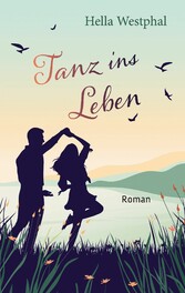 Tanz ins Leben