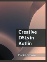 Creative DSLs in Kotlin