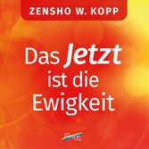 Das Jetzt ist die Ewigkeit