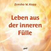 Leben aus der inneren Fülle