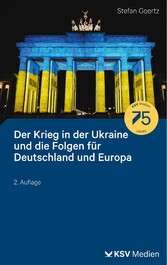 Der Krieg in der Ukraine und die Folgen für Deutschland und Europa