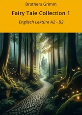 Fairy Tale Collection 1: Englisch Lektüre A2 - B2