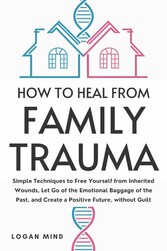 How to Heal from Family Trauma