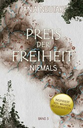 Preis der Freiheit: Niemals