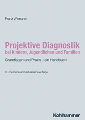 Projektive Diagnostik bei Kindern, Jugendlichen und Familien