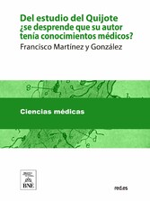 Del estudio del Quijote ¿se desprende que su autor tenía conocimientos médicos? ...