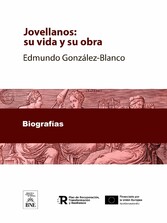 Jovellanos su vida y su obra