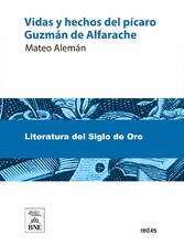 Vida y hechos del pícaro Guzmán de Alfarache : atalaya de la vida humana