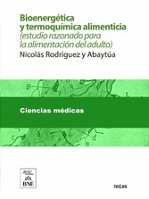 Bioenergética y termoquímica alimenticia : (estudio razonado para la alimentación del adulto)