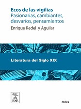 Ecos de las vigilias : pasionarias, cambiantes, desvaríos, pensamientos