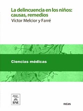 La delincuencia en los niños : causas, remedios