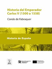 Historia del Emperador Carlos V (1500 a 1558)