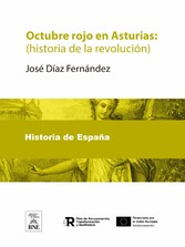 Octubre rojo en Asturias : (historia de la revolución)