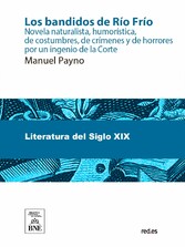 Los bandidos de Río Frío novela naturalista, humorística, de costumbres, de crímenes y de horrores