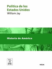 Política de los Estados-Unidos explicada por los mismos norte-americanos