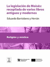 La legislación de Moisés Recopilada de varios libros antiguos y modernos